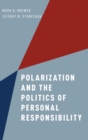 Polarization and the Politics of Personal Responsibility - Book