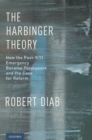 The Harbinger Theory : How the Post-9/11 Emergency Became Permanent and the Case for Reform - Book