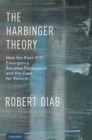 The Harbinger Theory : How the Post-9/11 Emergency Became Permanent and the Case for Reform - eBook