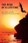 The Risk of a Lifetime : How, When, and Why Procreation May Be Permissible - Book
