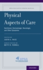 Physical Aspects of Care : Nutritional, Dermatologic, Neurologic and Other Symptoms - Book