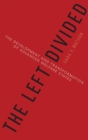 The Left Divided : The Development and Transformation of Advanced Welfare States - Book