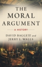 The Moral Argument : A History - Book