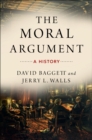 The Moral Argument : A History - eBook