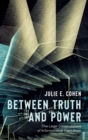Between Truth and Power : The Legal Constructions of Informational Capitalism - Book
