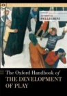 The Oxford Handbook of the Development of Play - Book