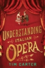 Understanding Italian Opera - Book