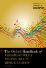 The Oxford Handbook of Assessment Policy and Practice in Music Education, Volume 1 - eBook