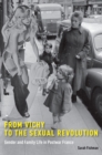 From Vichy to the Sexual Revolution : Gender and Family Life in Postwar France - eBook