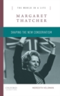 Margaret Thatcher : Shaping the New Conservatism - Book
