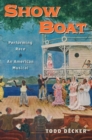 Show Boat : Performing Race in an American Musical - Book