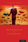 The Psychology of Good and Evil - Book