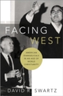 Facing West : American Evangelicals in an Age of World Christianity - Book