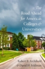 The Road Ahead for America's Colleges and Universities - Book