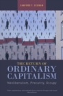 The Return of Ordinary Capitalism : Neoliberalism, Precarity, Occupy - Book