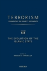 TERRORISM: COMMENTARY ON SECURITY DOCUMENTS VOLUME 143 : The Evolution of the Islamic State - Book