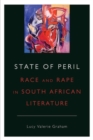 State of Peril : Race and Rape in South African Literature - Book