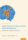 Deep Brain Stimulation Programming : Mechanisms, Principles and Practice - Book
