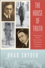 The House of Truth : A Washington Political Salon and Foundations of American Liberalism - Book