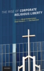 The Rise of Corporate Religious Liberty - Book