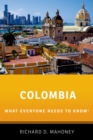 Colombia : What Everyone Needs to Know(R) - eBook