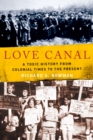 Love Canal : A Toxic History from Colonial Times to the Present - eBook