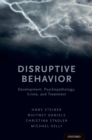 Disruptive Behavior : Development, Psychopathology, Crime, & Treatment - eBook