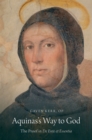 Aquinas's Way to God : The Proof in De Ente et Essentia - eBook