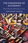 The Expansion of Autonomy : Hegel's Pluralistic Philosophy of Action - eBook