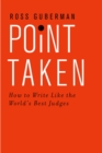 Point Taken : How to Write Like the World's Best Judges - eBook