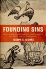 Founding Sins : How a Group of Antislavery Radicals Fought to Put Christ into the Constitution - eBook
