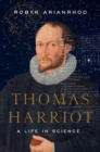 Thomas Harriot : A Life in Science - Book