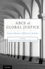 Arcs of Global Justice : Essays in Honour of William A. Schabas - Book