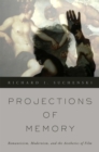 Projections of Memory : Romanticism, Modernism, and the Aesthetics of Film - eBook