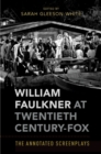 William Faulkner at Twentieth Century-Fox : The Annotated Screenplays - eBook