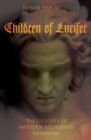 Children of Lucifer : The Origins of Modern Religious Satanism - eBook