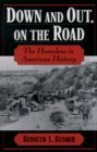 Down and Out, on the Road : The Homeless in American History - eBook