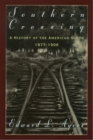 Southern Crossing : A History of the American South, 1877-1906 - eBook