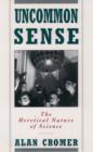 Uncommon Sense : The Heretical Nature of Science - eBook