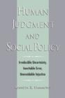 Human Judgment and Social Policy : Irreducible Uncertainty, Inevitable Error, Unavoidable Injustice - eBook