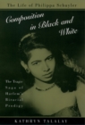 Composition in Black and White : The Life of Philippa Schuyler - eBook