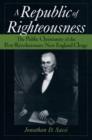 Republic of Righteousness : The Public Christianity of the Post-Revolutionary New England Clergy - eBook