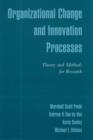 Organizational Change and Innovation Processes : Theory and Methods for Research - eBook