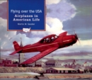 Flying over the USA : Airplanes in American Life - eBook