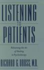 Listening to Patients : Relearning the Art of Healing in Psychotherapy - eBook