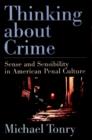 Thinking about Crime : Sense and Sensibility in American Penal Culture - eBook