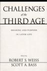 Challenges of the Third Age : Meaning and Purpose in Later Life - eBook
