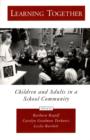 Learning Together : Children and Adults in a School Community - eBook