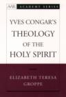 Yves Congar's Theology of the Holy Spirit - eBook