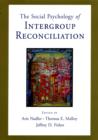 Social Psychology of Intergroup Reconciliation : From Violent Conflict to Peaceful Co-Existence - eBook
